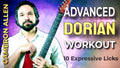Advanced Dorian Workout: 10 Expressive Licks