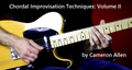 Chordal Improvisation Techniques - Vol. 2