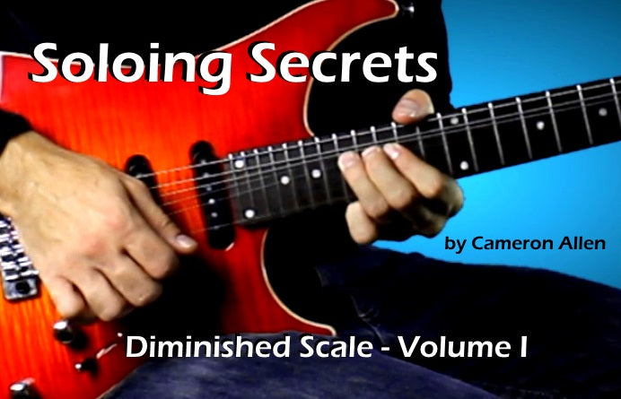 Soloing Secrets: Diminished Scale - Vol. I